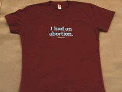 I had an abortion T-shirts