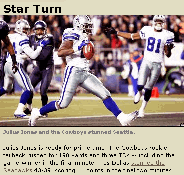 Dallas Cowboys rookie running back Julius Jones rushes for 198 yards and 3 touchdowns in his Monday Night Football debut.