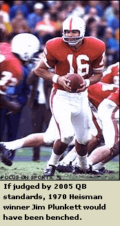 Photo: If judged by 2005 QB standards, 1970 Heisman winner Jim Plunkett would have been benched.