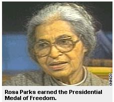 Photo Rosa Parks earned the Presidential Medal of Freedom. 