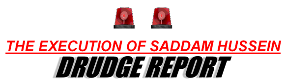 Saddam Executed Drudge Report Blurb