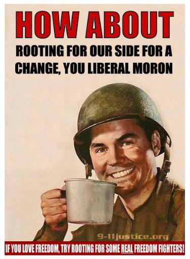 Root for Us You Liberal Moron
